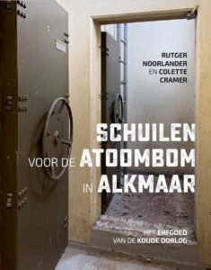 Schuilen voor de atoombom in Alkmaar
Auteur Rutger Noorlander en Colette Cramer